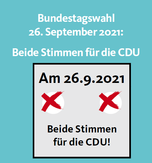 Am 26.9.2021 beide Stimmen für die CDU